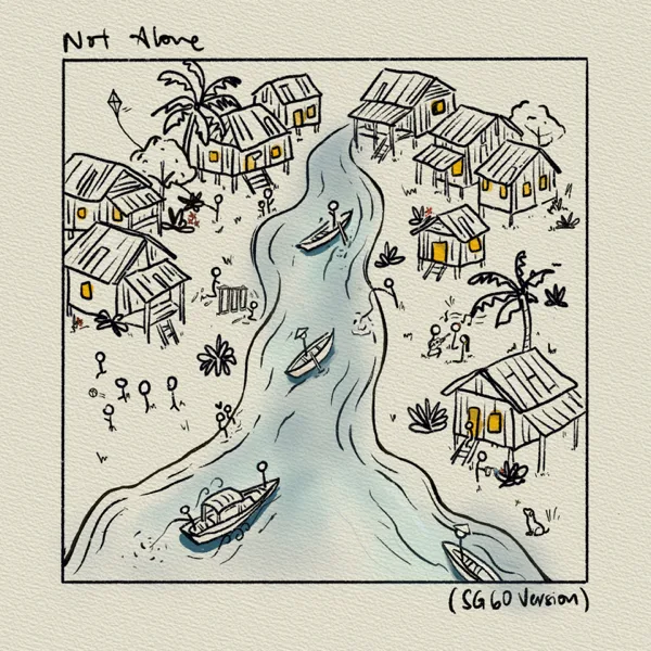 Cover art for Not Alone (SG60 Version) — Benjamin Kheng, RRILEY & shazza
