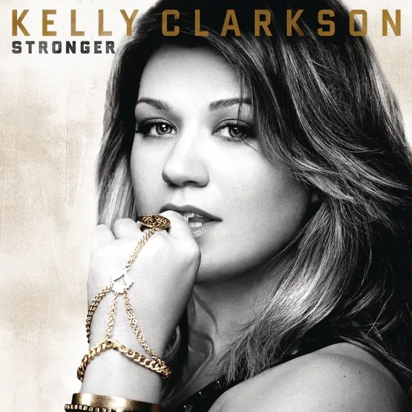 Cover art for Stronger (What Doesn't Kill You) — Kelly Clarkson